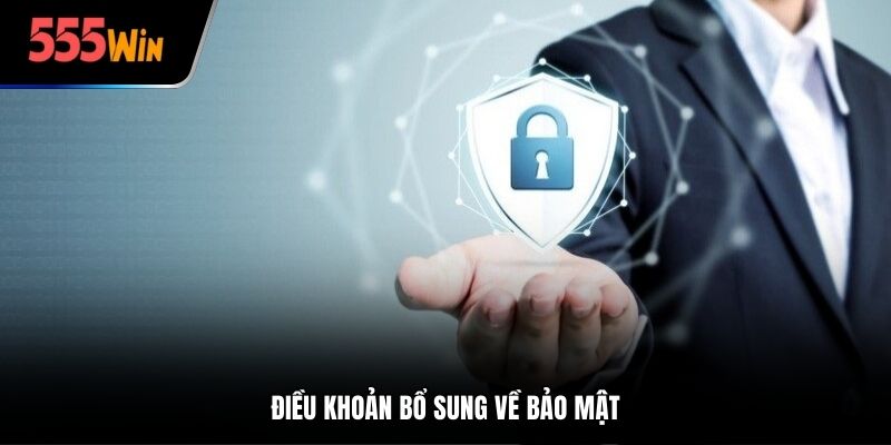 Điều khoản bổ sung về bảo mật