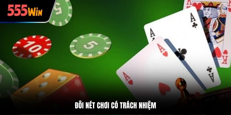 Đôi nét về chơi có trách nhiệm tại 555win