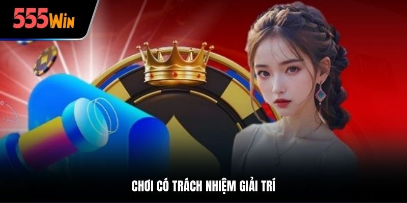 Chơi có trách nhiệm giải trí