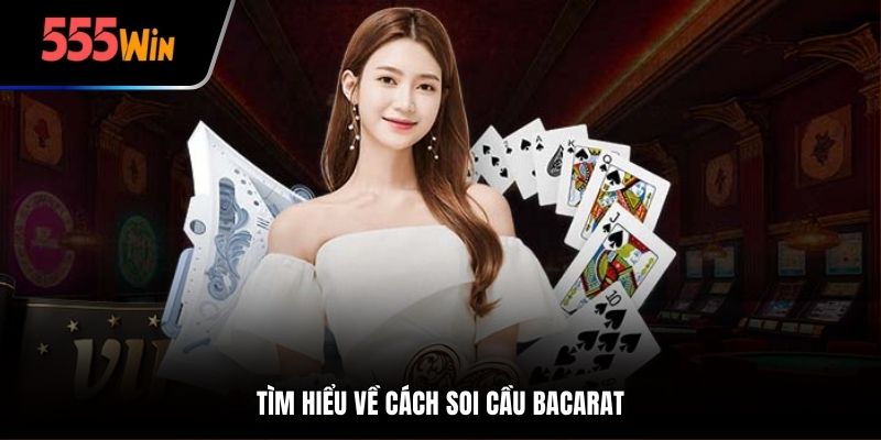 Tìm hiểu về cách soi cầu baccarat