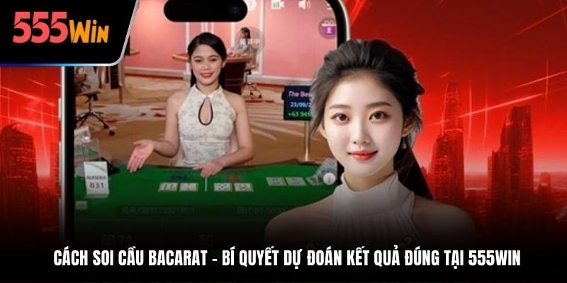 Cách soi cầu baccarat