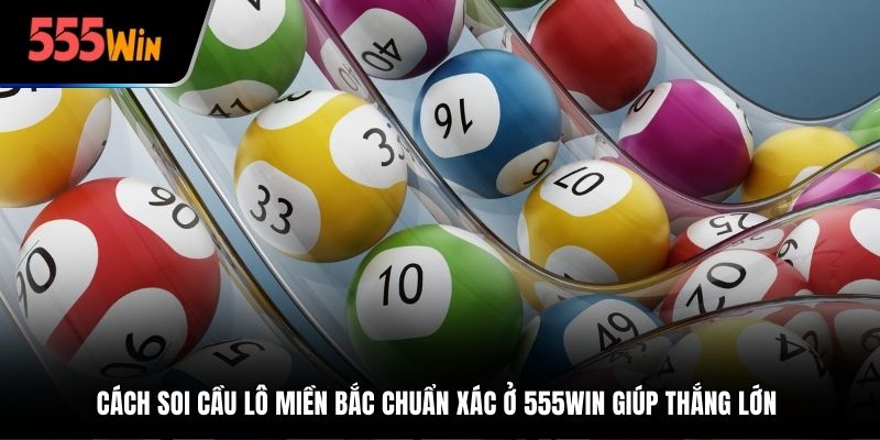 cách soi cầu lô miền bắc